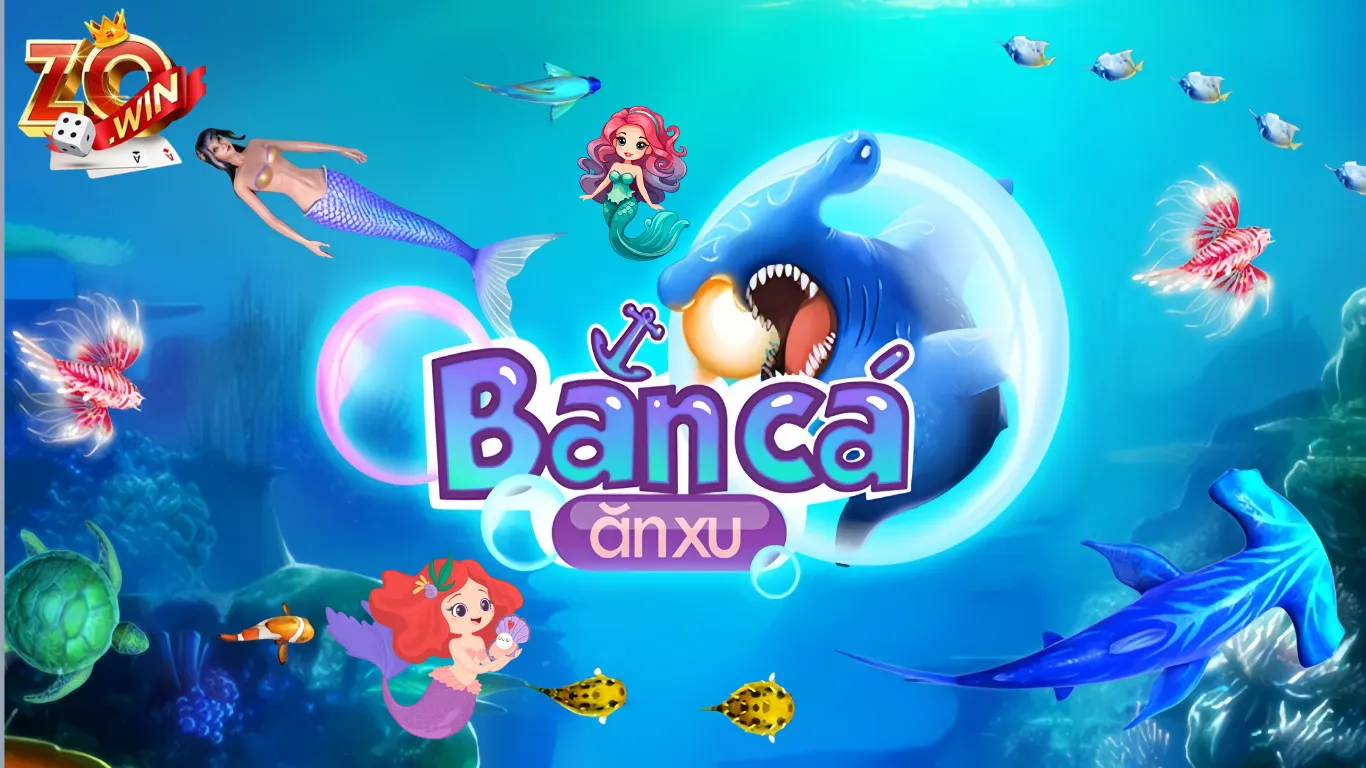 Game Bắn cá ăn xu tại ZOWIN