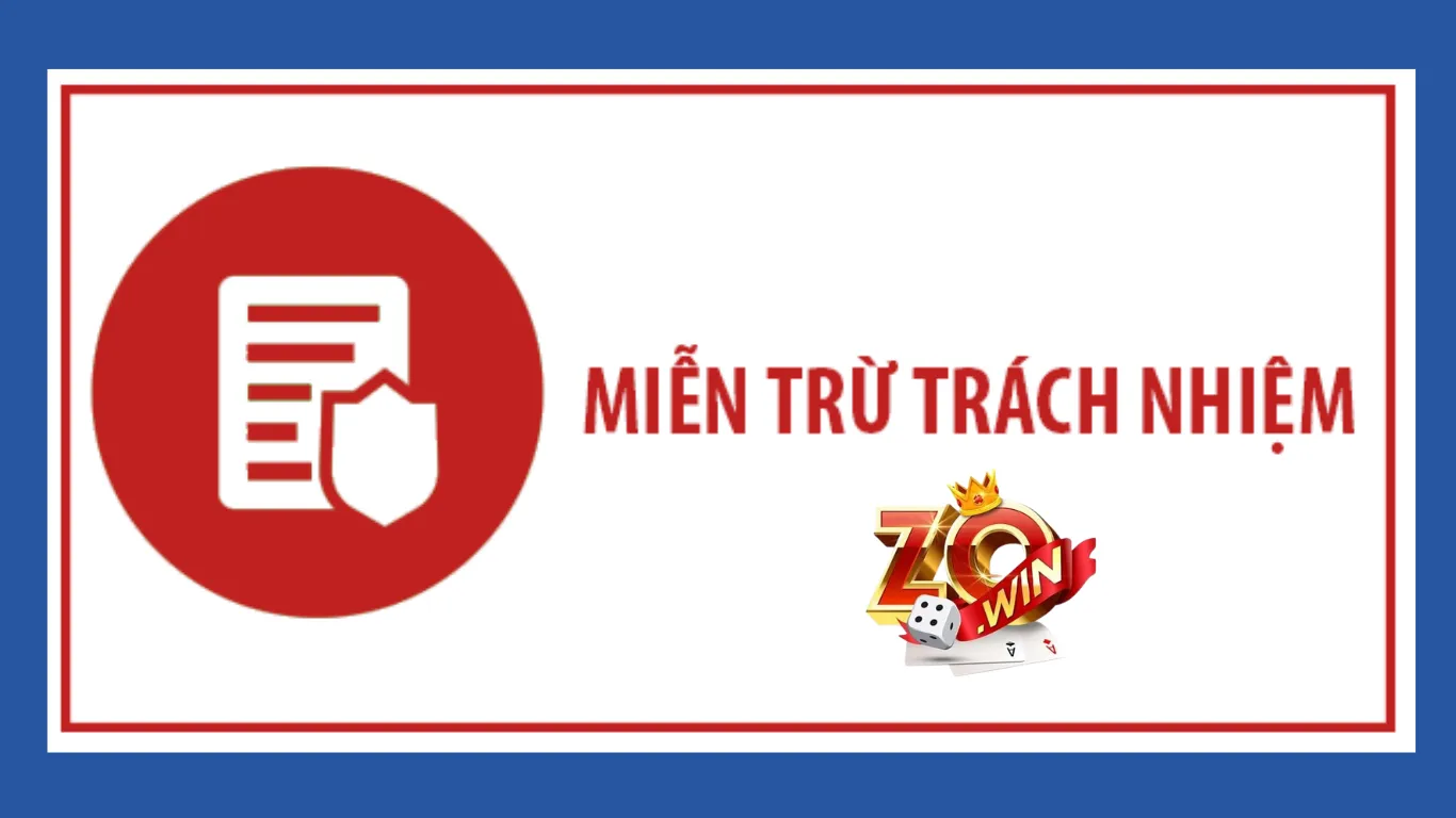 Trách nhiệm của hai bên trong điều khoản miễn trừ Zowin