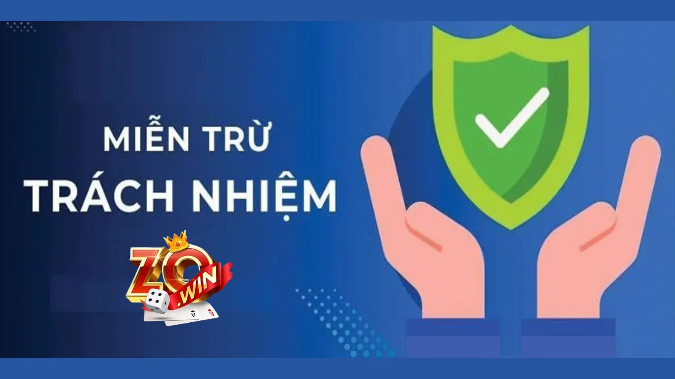 Các chính sách miễn trừ trách nhiệm tại cổng game Zowin